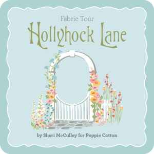 Hollyhock Lane by Sheri Mcculley Studio for Poppie Cotton