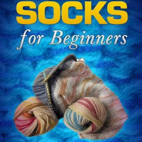Knitting Socks For Beginners book