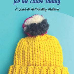 Easy Knit Hat Patterns for The Entire Family - A Guide to Hat Knitting Patterns