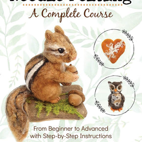 Needle Felting - A Complete Course, a book by Lori Rea