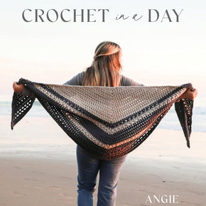 Crochet in a Day - 18 Easy Patterns for Cute Sweaters, Cozy Blankets, Stylish Shawls and More