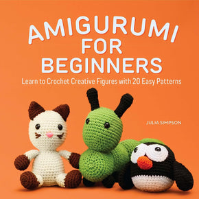 Amigurumi For Beginners - A book by Julia Simpson