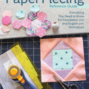 Ultimate Paper Piecing Reference Guide