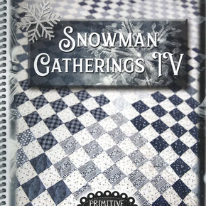 Snowman Gatherings by Primitve Gatherings IV Pattern Book