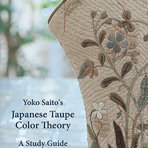 Yoko Saito's Japanese Taupe Color Theory