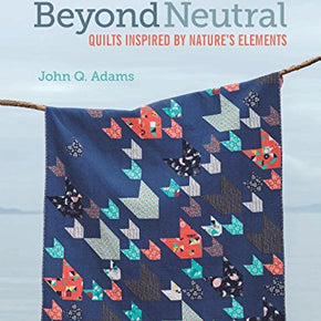 Beyond Neutral - John Q Adams