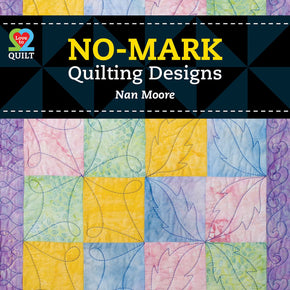 NO-MARK QUILTING DESIGNS by Nan Moore