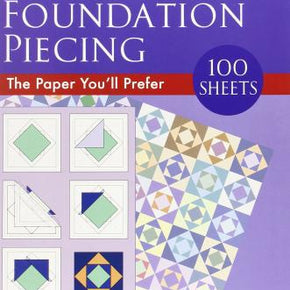 Papers for Foundation Piecing : Quilter-Tested Blank Papers for Use with Most Photocopiers and Printers