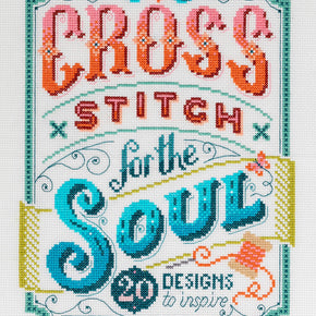 Cross Stitch For The Soul