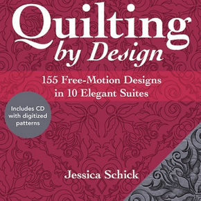 QUILTING BY DESIGN by Jessica Schick
