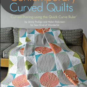 Contemporary Curved Quilts - Jenny Pedigo and Helen Robinson