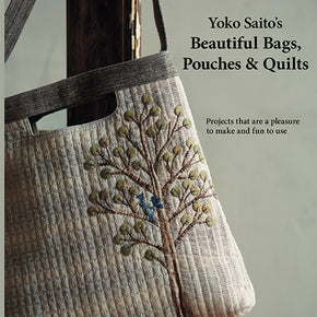 Yoko Saitos Beautiful Bags, Pouches & Quilts